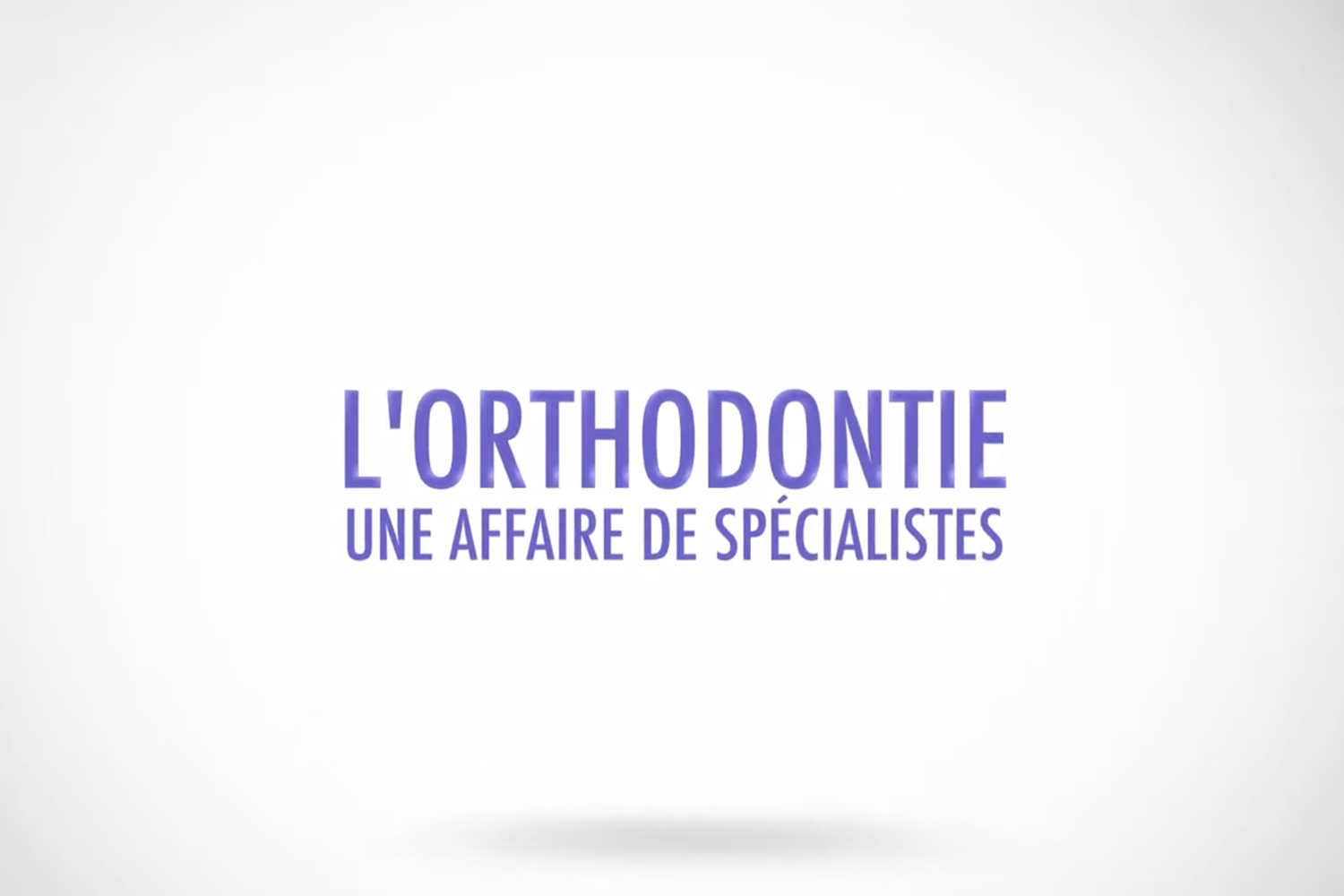 L’orthodontie, une affaire de spécialistes